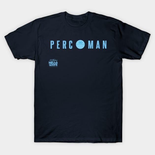 Perc Man 30 Blue OG Design T-Shirt by HELLA WAVE